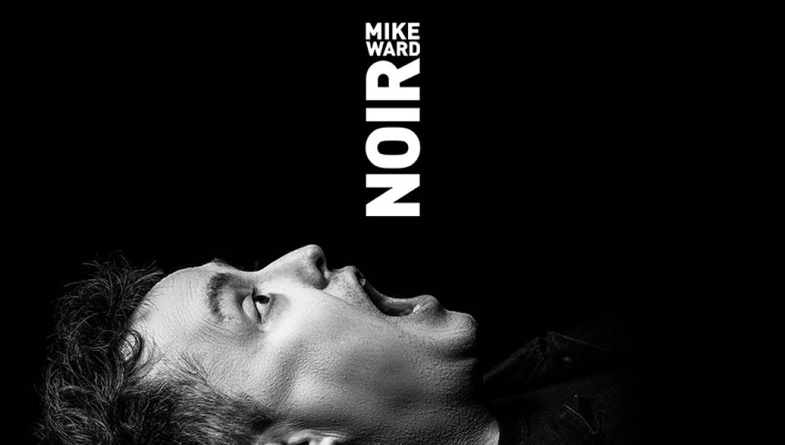 Mike Ward présente son 5e one-man-show: Noir.